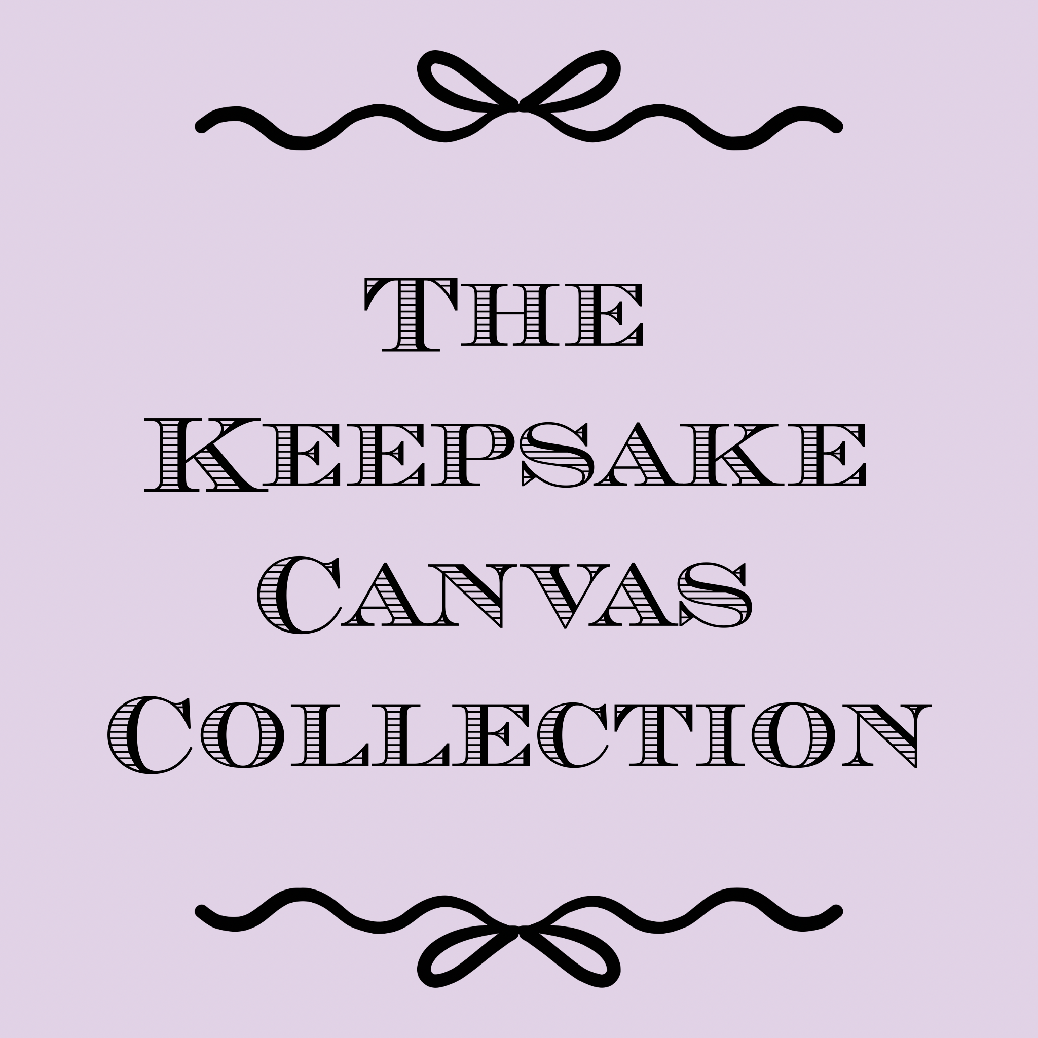 The Canvas Keepsake Collection